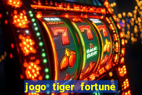 jogo tiger fortune paga mesmo